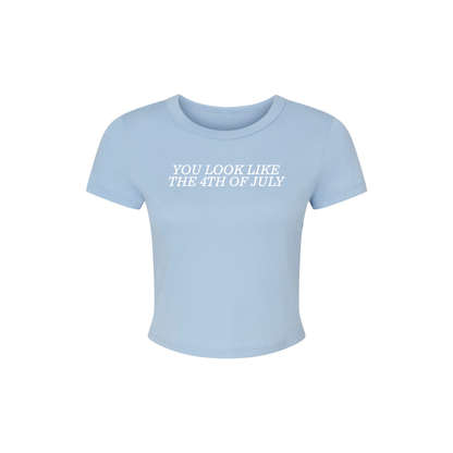 You Look Like The 4th Of July Baby Tee