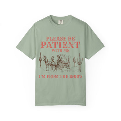 Please Be Patient With Me Unisex T-shirt