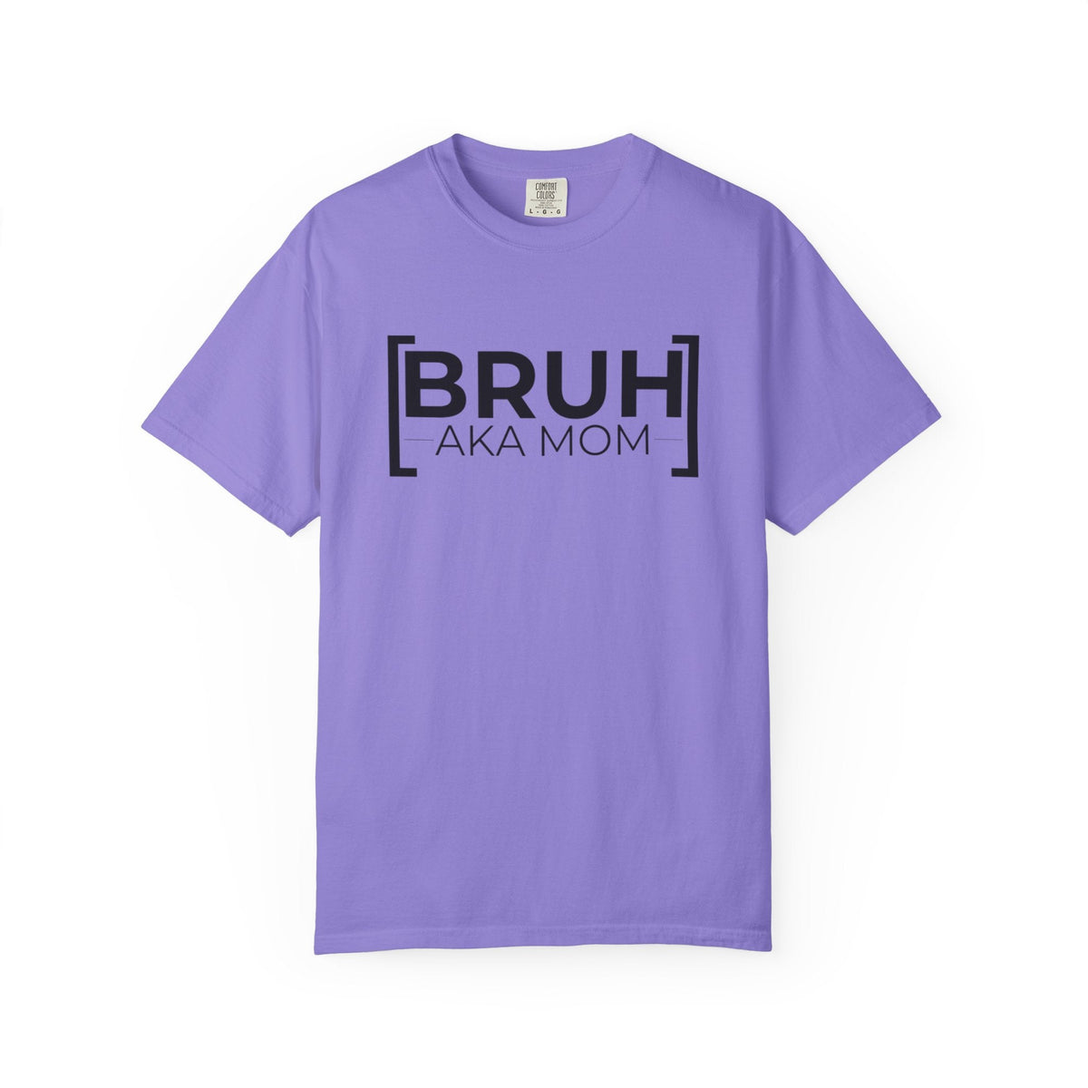 BRUH AKA MOM T-shirt
