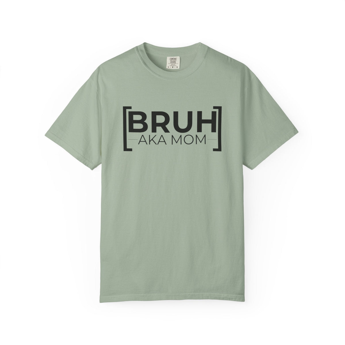 BRUH AKA MOM T-shirt
