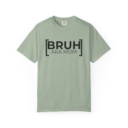 BRUH AKA MOM T-shirt