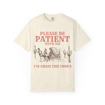Please Be Patient With Me Unisex T-shirt