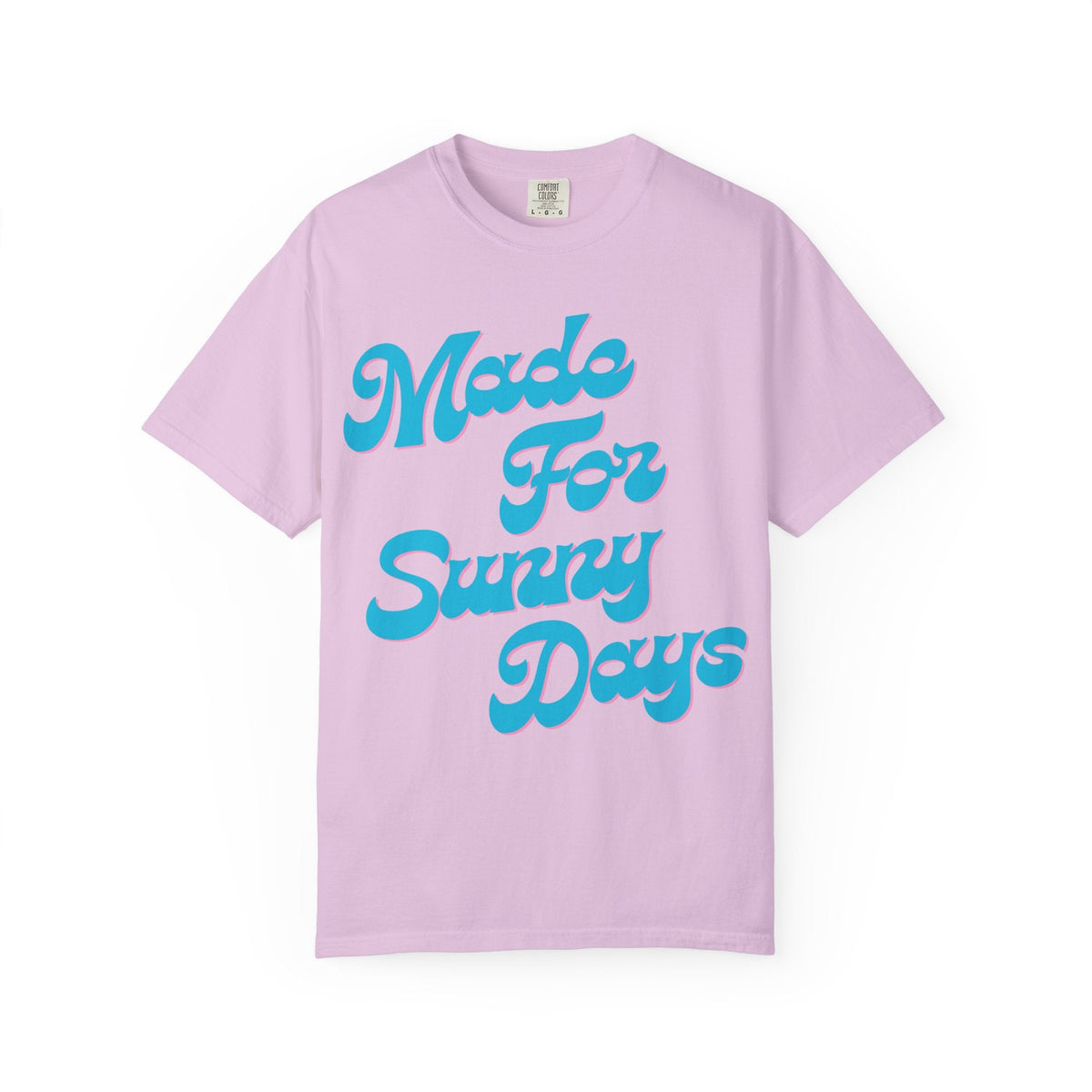 Made For Sunny Days T-shirt