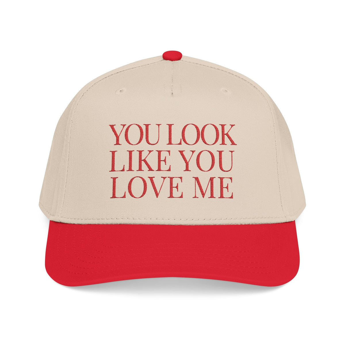 You Look Like You Love Me Snapback Hat