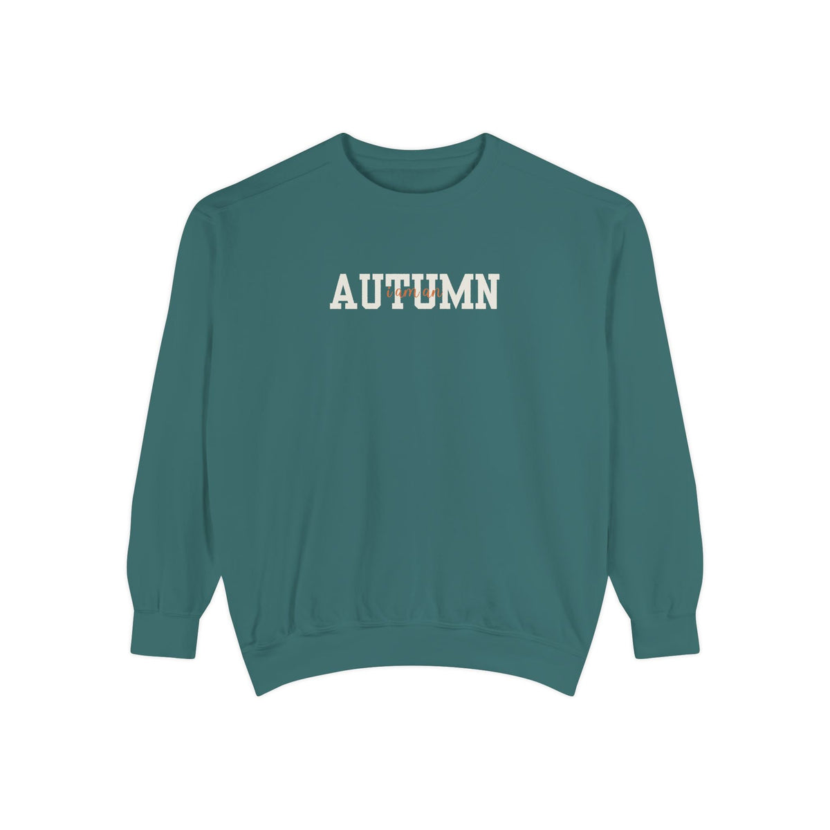I Am An Autumn Unisex Crewneck Sweatshirt