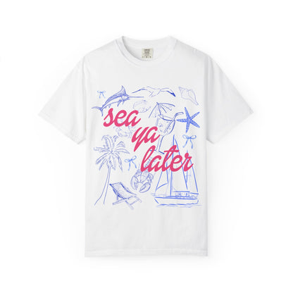 Sea Ya Later T-Shirt