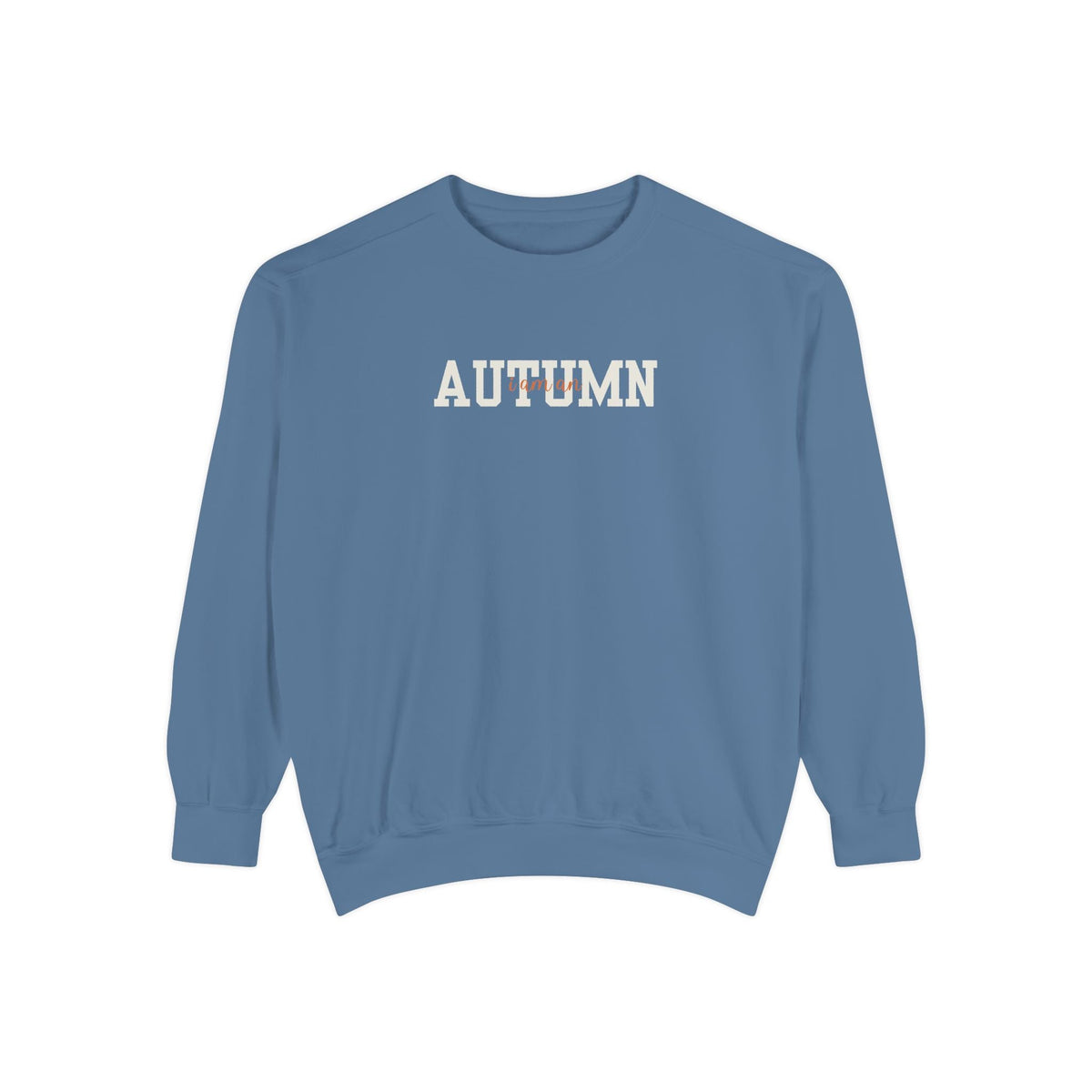 I Am An Autumn Unisex Crewneck Sweatshirt