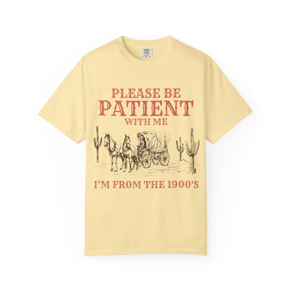 Please Be Patient With Me Unisex T-shirt