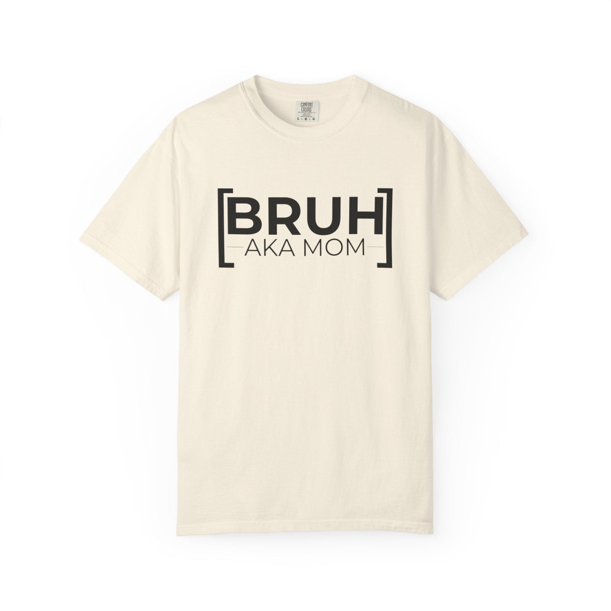 BRUH AKA MOM T-shirt