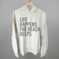 Life Happens. The Beach Helps.