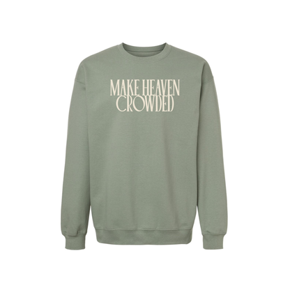 Make Heaven Crowded Lightweight Sweatshirt