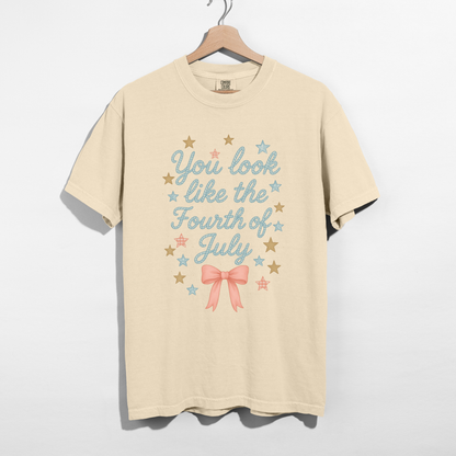 You Look Like the Fourth of July Graphic Tee