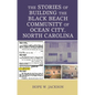The Stories of Building the Black Beach Community of Ocean City, North Carolina - Hardcover