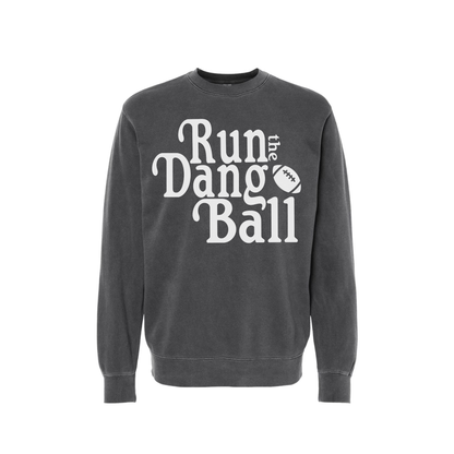 Run the Dang Ball Football Sweatshirt | Vintage Game Day Crewneck
